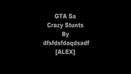 Gta San Andreas - Crazy Stunts
