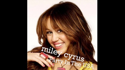 Miley Cyrus - Party In The U.s.a