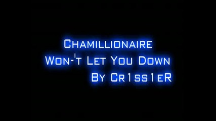 Chamillionaire - Won-t Let You Down
