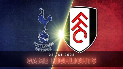 Tottenham Hotspur vs. Fulham - Condensed Game
