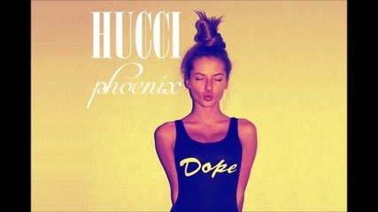 Hucci - Phoenix 2