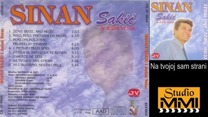 Sinan Sakic i Juzni Vetar - Na tvojoj sam strani (Audio 1994)