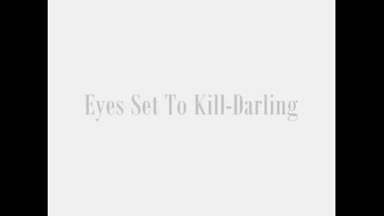 Eyes Set To Kill - Darling