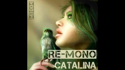 Re-mono - Catalina (original Mix)