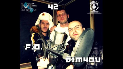 42 , F.o. & Dim4ou - Чернодробна (official hd)