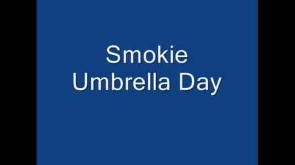 Smokie - Umbrella Day