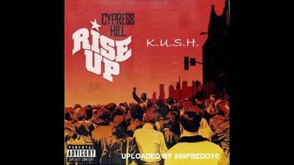 Cypress Hill - Keeps Us So High K.u.s.h.