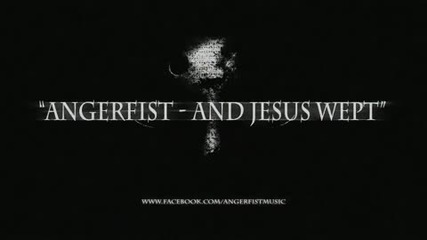 Angerfist - And Jesus Wept - Hq Official 