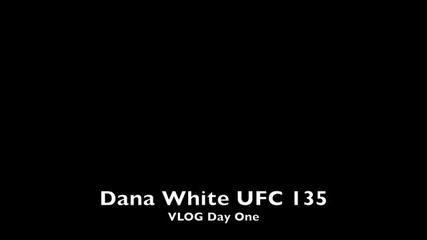 Dana White Ufc 135 Vlog Day 1