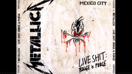 Metallica Live Shit: Binge § Purge ( Mexico ) 1992 - C D 1