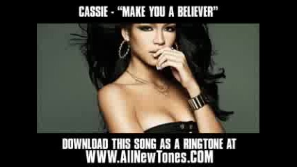 - Cassie ft Jadakiss - Make You A Believer - Юни, 2009 