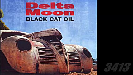 Delta Moon - 2012 - Black Cat Oil full album