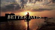 Faith Hill - Better Days / превод / - Чрд nina_nin!