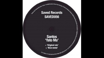 Santos - Yato Ma (original Mix) 