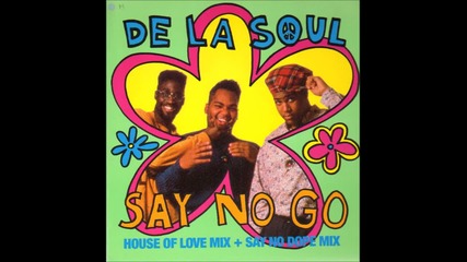 De La Soul - Say No Go ( Say No Dope Mix )
