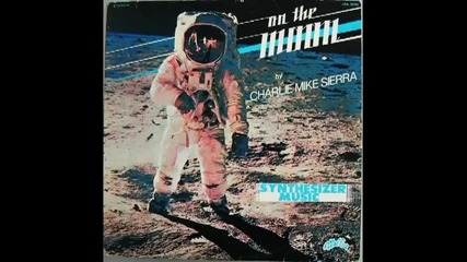 Charlie Mike Sierra - On the moon 1977 