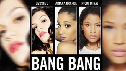 Н О В А ! Jessie J - Bang Bang ft Ariana Grande Nicki Minaj