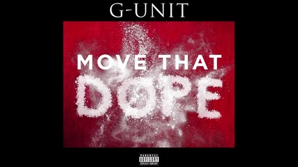 G-unit - Move That Dope (remix)