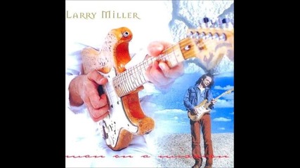 Larry Miller - Bite No Dust