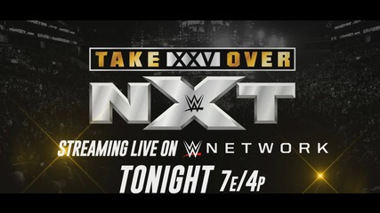 NXT TakeOver: XXV streams live tonight on WWE Network