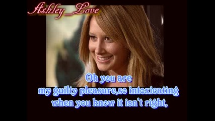 Ashley Tisdale - Guilty Pleasure Full Song with lyrics