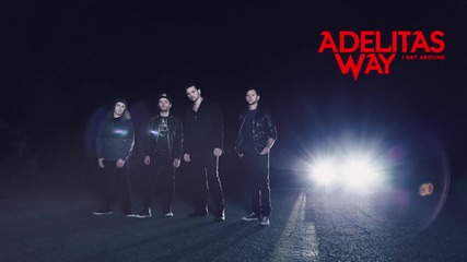 Adelitas Way - I Get Around