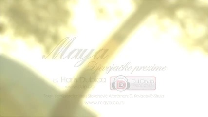 Maya - Djevojacko prezime (spot)