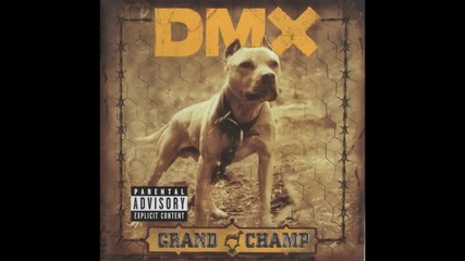 Dmx - 2003 - Grand Champ (hq) (full Album)