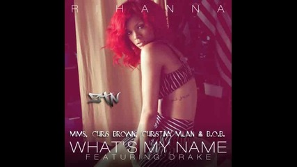 Rihanna - What's My Name feat. Mims, Chris Brown, Christina Milian and B.o.b.