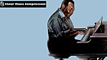 Piano Blues 4 - A two hour long compilation
