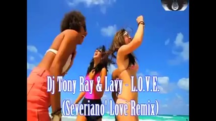 Dj Tony Ray ft. Lavy - L.o.v.e.