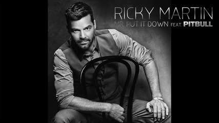 Ricky Martin - Mr. Put It Down ft. Pitbull