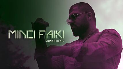 Adnan Beats - Minci Faiki [audio]