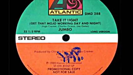 Jumbo - Take It Light Get That Mojo Working Day & Night 1980