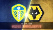 Leeds United vs. Wolverhampton - Condensed Game