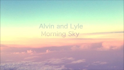 Alvin and Lyle - Morning Sky
