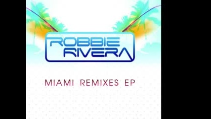02 [robbie Rivera] All About You (radio Mix)