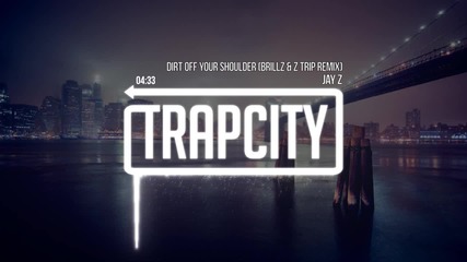 Jay Z - Dirt Off Your Shoulder (brillz & Z Trip Remix)