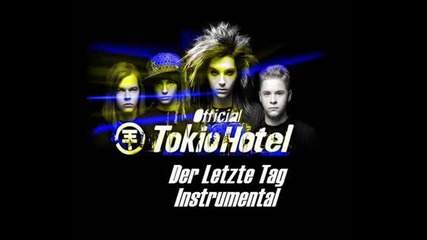 Tokio Hotel - Der Letzte Tag {official Instrumental}