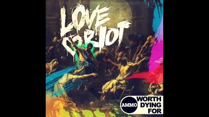 Worth Dying For - Love Riot