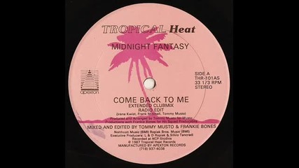 Midnight Fantasy - Come Back To Me ( Club Mix ) 1987