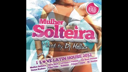 Hallux & Nuno Fernandez Feat. Marcus – Bem Gostosinho (mulher Solteira) (party Mix)