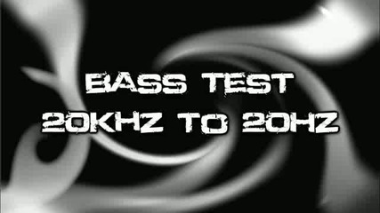 Bass Test - 20khz To 20hz 