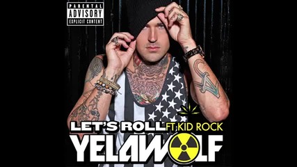 Yelawolf - Let`s Roll