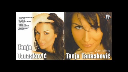 Tanja Tanaskovic - Kao svadba bez vencanja