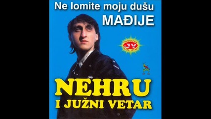 Nehru i Juzni Vetar - Ne skrivaj pogled 