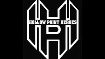 Hollow Point Heroes - Sit Down Shut Up