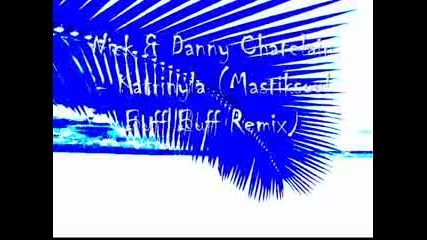 Nick & Danny Chatelain Katrinyla Mastiksoul Buff Buff Remix