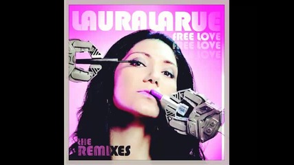 *2013* Laura Larue - Free love ( Dave Aude radio edit )