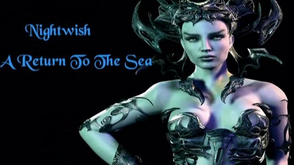 Nightwish --- A Return To The Sea